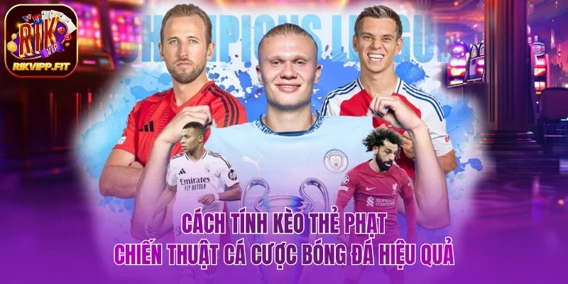 cách tính kèo thẻ phạt