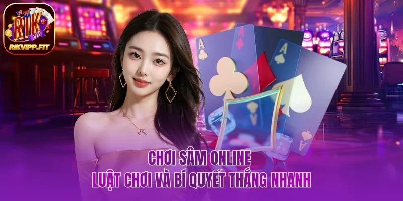 Chơi sâm online
